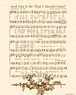 And Can It Be That I Should Gain - Christian Heritage Hymn, Sheet Music, Vintage Style, Natural Parchment, Sepia Brown Ink, 8x10 art print ready to frame, Vintage Verses