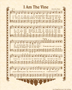 I Am The Vine - Christian Heritage Hymn, Sheet Music, Vintage Style, Natural Parchment, Sepia Brown Ink, 8x10 art print ready to frame, Vintage Verses