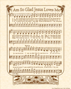 I Am So Glad That Jesus Loves Me - Christian Heritage Hymn, Sheet Music, Vintage Style, Natural Parchment, Sepia Brown Ink, 8x10 art print ready to frame, Vintage Verses