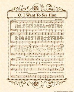 O I Want To See Him - Christian Heritage Hymn, Sheet Music, Vintage Style, Natural Parchment, Sepia Brown Ink, 8x10 art print ready to frame, Vintage Verses