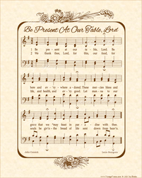 Be Present At Our Table Lord - Christian Heritage Hymn, Sheet Music, Vintage Style, Natural Parchment, Sepia Brown Ink, 8x10 art print ready to frame, Vintage Verses